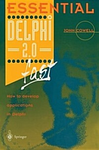 Essential Delphi 2.0 Fast: How to Develop Applications in Delphi 2.0 (Paperback, 1996)