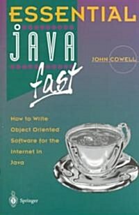 Essential Java Fast: How to Write Object Oriented Software for the Internet (Paperback, 1997)