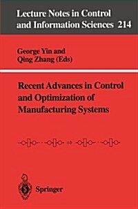Recent Advances in Control and Optimization of Manufacturing Systems (Paperback, 1996)