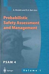 Probabilistic Safety Assessment and Management: Proceedings of the 4th International Conference on Probabilistic Safety Assessment and Management (Psa (Hardcover)