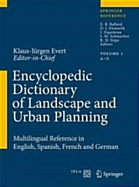 Encyclopedic Dictionary of Landscape and Urban Planning: Multilingual Reference Book in English, Spanish, French and German (Hardcover, 2010)