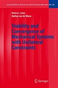 Stability and Convergence of Mechanical Systems With Unilateral Constraints (Hardcover)