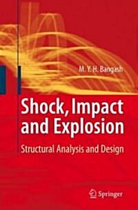 Shock, Impact and Explosion: Structural Analysis and Design (Hardcover, 2009)