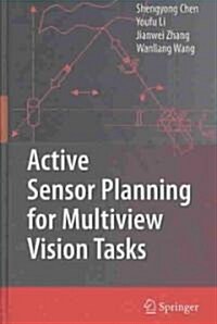 Active Sensor Planning for Multiview Vision Tasks (Hardcover)