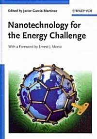 Nanotechnology for the Energy Challenge (Hardcover)