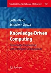 Knowledge-Driven Computing: Knowledge Engineering and Intelligent Computations (Hardcover, 2008)