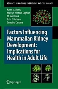 Factors Influencing Mammalian Kidney Development: Implications for Health in Adult Life (Paperback)