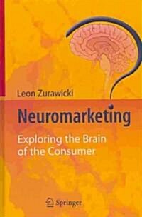 Neuromarketing: Exploring the Brain of the Consumer (Hardcover)