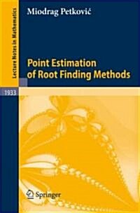 Point Estimation of Root Finding Methods (Paperback, 2008)