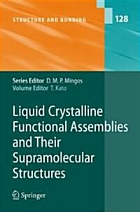 Liquid Crystalline Functional Assemblies and Their Supramolecular Structures (Hardcover, 2008)