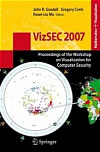 VizSEC 2007: Proceedings of the Workshop on Visualization for Computer Security (Hardcover)