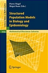 Structured Population Models in Biology and Epidemiology (Paperback)
