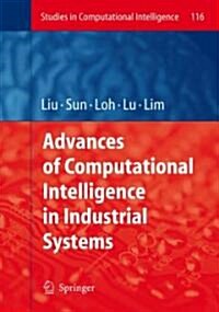 Advances of Computational Intelligence in Industrial Systems (Hardcover, 2008)