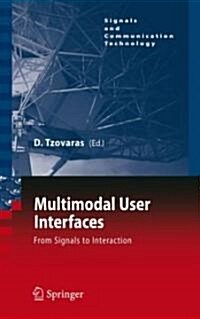 Multimodal User Interfaces: From Signals to Interaction (Hardcover, 2008)