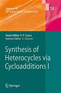 Synthesis of Heterocycles Via Cycloadditions I (Hardcover)