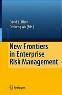 New Frontiers in Enterprise Risk Management (Paperback, 2008)