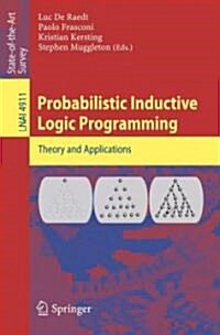 Probabilistic Inductive Logic Programming (Paperback)