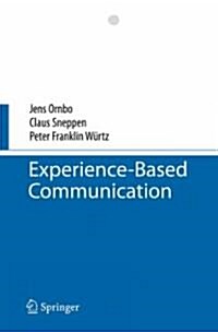 Experience-Based Communication (Hardcover, 2008)