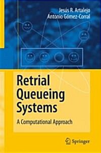 Retrial Queueing Systems: A Computational Approach (Hardcover, 2008)