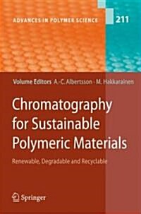 Chromatography for Sustainable Polymeric Materials: Renewable, Degradable and Recyclable (Hardcover, 2008)