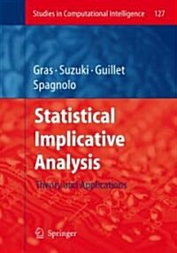 Statistical Implicative Analysis: Theory and Applications (Hardcover, 2008)