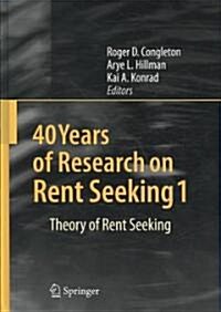 40 Years of Research on Rent Seeking (Hardcover)