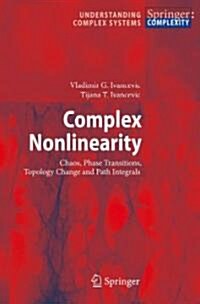 Complex Nonlinearity: Chaos, Phase Transitions, Topology Change and Path Integrals (Hardcover)