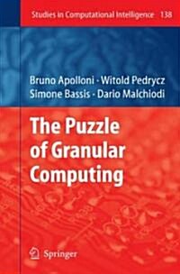 The Puzzle of Granular Computing (Hardcover, 2008)