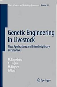 Genetic Engineering in Livestock: New Applications and Interdisciplinary Perspectives (Hardcover)