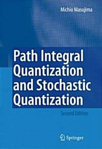 Path Integral Quantization and Stochastic Quantization (Paperback, 2, 2009)
