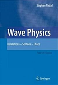 Wave Physics: Oscillations - Solitons - Chaos (Paperback, 4, 2009)