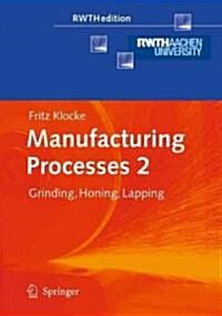Manufacturing Processes 2: Grinding, Honing, Lapping (Hardcover)
