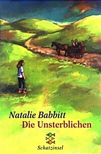 der unsterBlichen / Tuck Everlasting (Paperback)