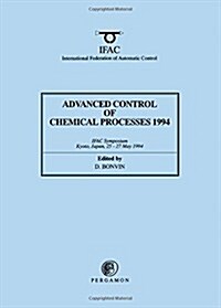 Advanced Control of Chemical Processes (ADCHEM 94) (Paperback)