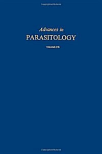 ADVANCES IN PARASITOLOGY VOLUME 24 APL (Paperback)