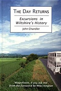 Day Returns : Excursions in Wiltshires History (Paperback)