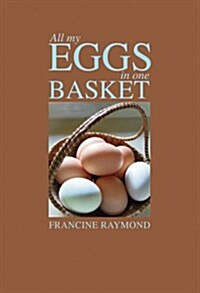 All My Eggs in One Basket (Hardcover)