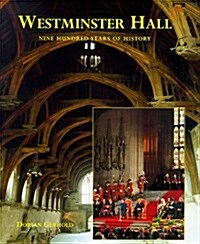 Westminster Hall : Nine Hundred Years of History (Hardcover, Main)