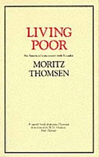 Living Poor : Americans Encounter with Ecuador (Paperback, Rev ed)