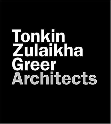 Tonkin Zulaikha Greer Architects (Hardcover)