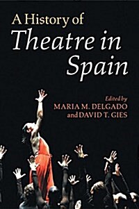 A History of Theatre in Spain (Paperback)