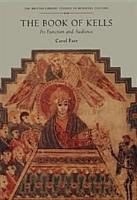 The Book of Kells: Its Function and Audience (Paperback)