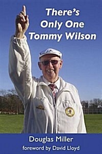 Theres Only One Tommy Wilson (Paperback)