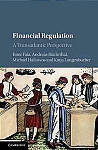 Financial Regulation : A Transatlantic Perspective (Hardcover)