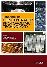 Handbook of Concentrator Photovoltaic Technology (Hardcover)