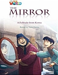 OUR WORLD Reader 4.1: The Mirror