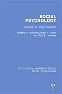 Social Psychology : The Study of Human Interaction (Hardcover)