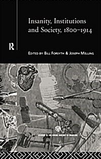 Insanity, Institutions and Society, 1800-1914 (Paperback)