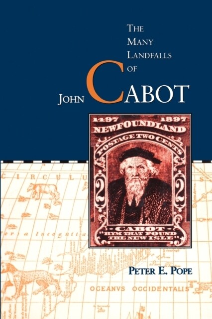 The Many Landfalls of John Cabot (Paperback)