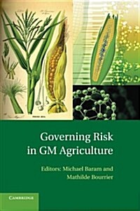 Governing Risk in GM Agriculture (Paperback)